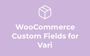 WooCommerce Custom Fields for Vari