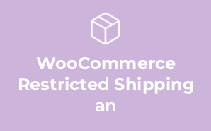 WooCommerce Restricted Shipping an