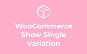 WooCommerce Show Single Variation