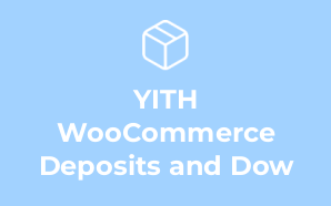 YITH WooCommerce Deposits and Dow