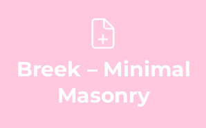 Breek – Minimal Masonry