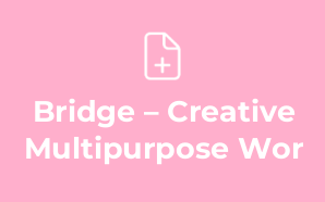 Bridge – Creative Multipurpose Wor