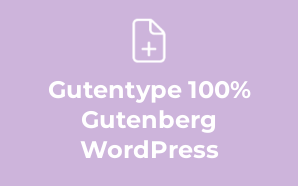Gutentype 100% Gutenberg WordPress