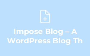 Impose Blog – A WordPress Blog Th