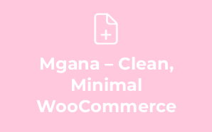 Mgana – Clean, Minimal WooCommerce