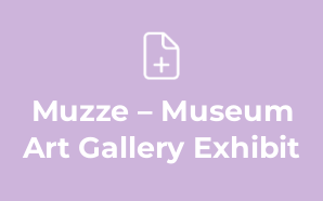 Muzze – Museum Art Gallery Exhibit
