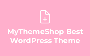 MyThemeShop Best WordPress Theme