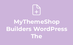 MyThemeShop Builders WordPress The