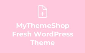 MyThemeShop Fresh WordPress Theme