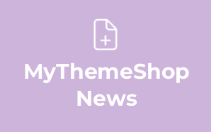 MyThemeShop News