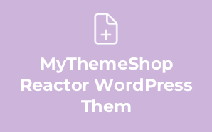 MyThemeShop Reactor WordPress Them