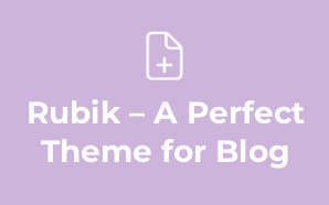 Rubik – A Perfect Theme for Blog