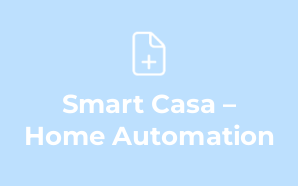 Smart Casa – Home Automation & Te