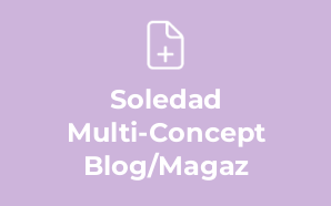 Soledad Multi-Concept Blog/Magaz