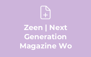 Zeen | Next Generation Magazine Wo